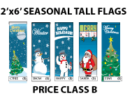 2 FT  x 6 FT Seasonal Tall Flags - $ 60.00